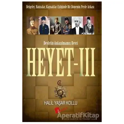 Heyet 3 - Devletin Anlaşılmamış Devri - Halil Yaşar Kollu - Lopus Yayınları