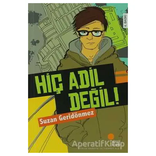 Hiç Adil Değil! - Suzan Geridönmez - Günışığı Kitaplığı