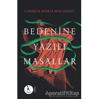 Bedenine Yazılı Masallar - Carmen Maria Machado - Nebula Kitap