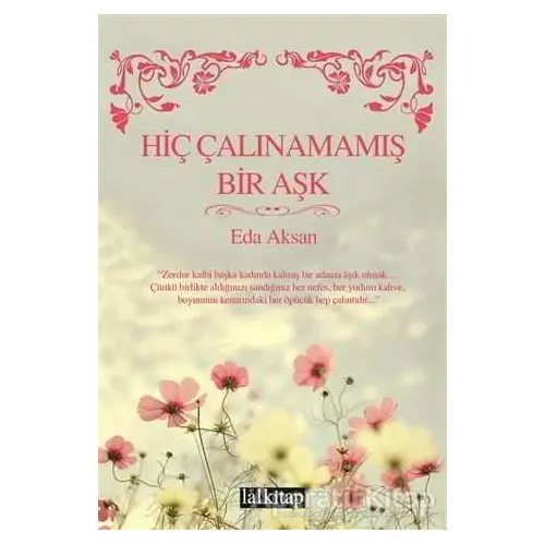 Hiç Çalınamamış Bir Aşk - Eda Aksan - Lal Kitap