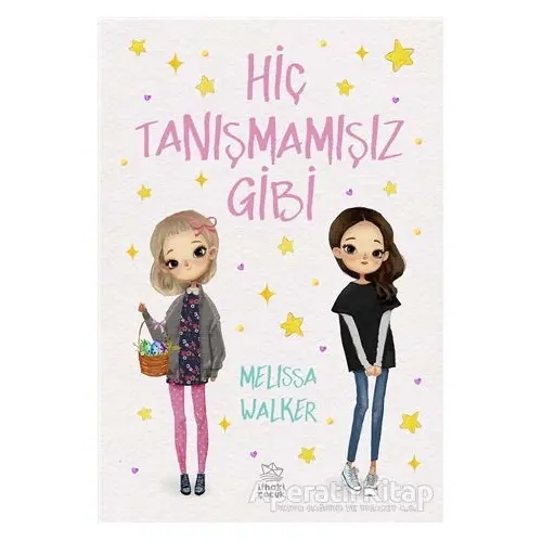 Hiç Tanışmamışız Gibi - Melissa Walker - İthaki Çocuk Yayınları