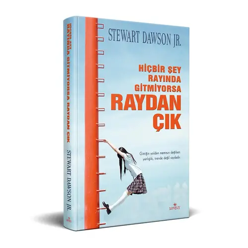 Hiçbir Şey Rayında Gitmiyorsa Raydan Çık - Stewart Dawson Jr.