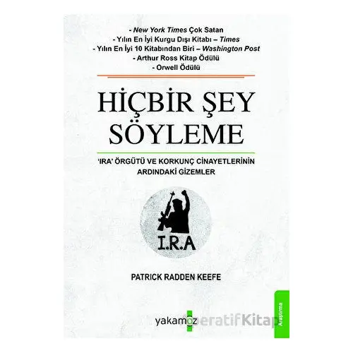 Hiçbir Şey Söyleme - Patrick Radden Keefe - Yakamoz Yayınevi