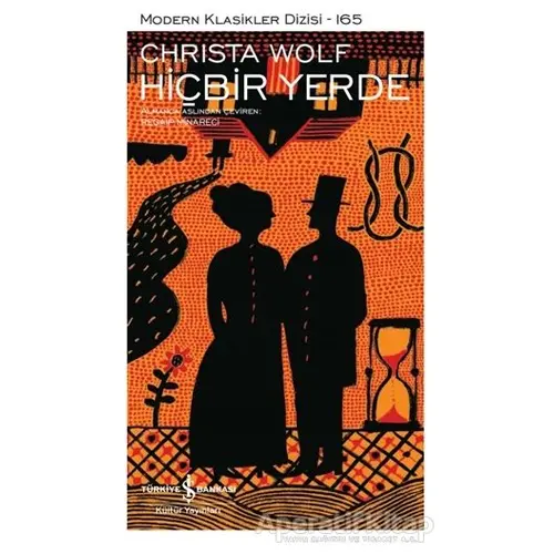 Hiçbir Yerde - Christa Wolf - İş Bankası Kültür Yayınları