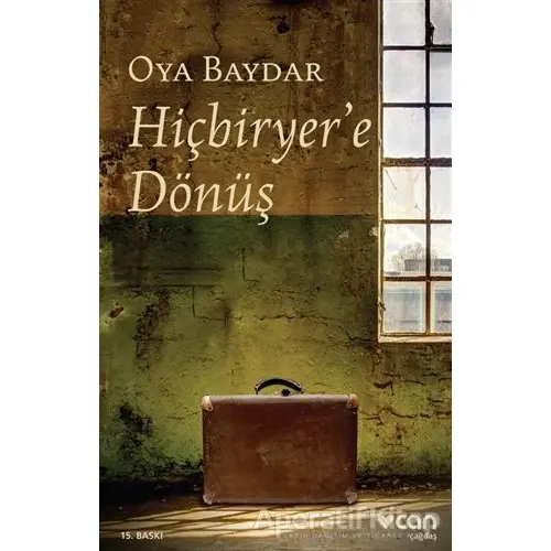 Hiçbiryer’e Dönüş - Oya Baydar - Can Yayınları