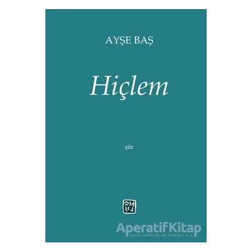 Hiçlem - Ayşe Baş - Kutlu Yayınevi