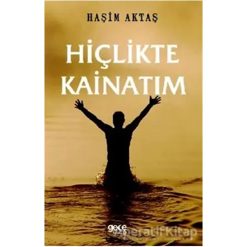 Hiçlikte Kainatım - Haşim Aktaş - Gece Kitaplığı