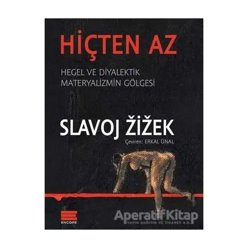 Hiçten Az - Slavoj Zizek - Encore Yayınları