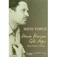 Hava Kurşun Gibi Ağır - Hıfzı Topuz - Remzi Kitabevi