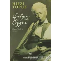 Çılgın ve Özgür - Hıfzı Topuz - Remzi Kitabevi