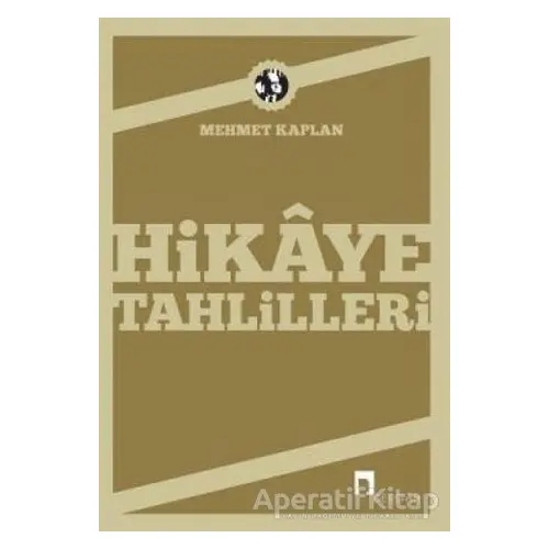 Hikaye Tahlilleri - Mehmet Kaplan - Dergah Yayınları