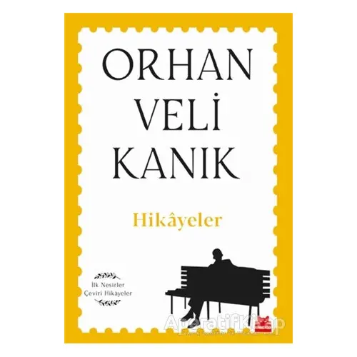 Hikayeler - Orhan Veli Kanık - Kırmızı Kedi Yayınevi