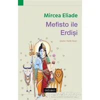 Mefisto ile Erdişi - Mircea Eliade - Doğu Batı Yayınları