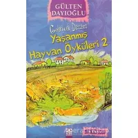 Yaşanmış Hayvan Öyküleri 2 - Gülten Dayıoğlu - Altın Kitaplar