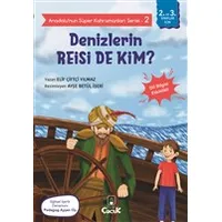 Denizlerin Reisi De Kim? - Anadolu’nun Süper Kahramanları Serisi 2