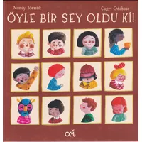 Öyle Bir Şey Oldu Ki! - Nuray Törnük - Omes Çocuk