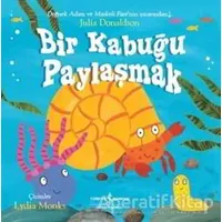 Bir Kabuğu Paylaşmak - Julia Donaldson - İş Bankası Kültür Yayınları