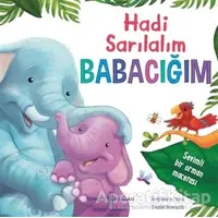 Hadi Sarılalım Babacığım - Stephanie Moss - İş Bankası Kültür Yayınları