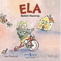 Ela - Bisiklet Macerası - Ann Forslind - İş Bankası Kültür Yayınları