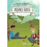 Düşünce Ülkesi - Anka Kuşu ile Alperenin Macera Yolculuğu 4 - Selçuk Alkan - Mevsimler Kitap