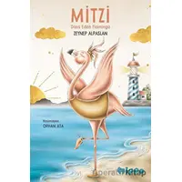 Mitzi: Dans Eden Flamingo - Zeynep Alpaslan - Hippo Yayınları