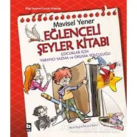 Eğlenceli Şeyler Kitabı - Mavisel Yener - Bilgi Yayınevi