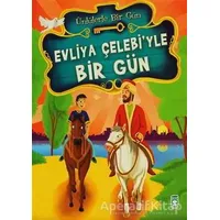 Evliya Çelebi’yle Bir Gün - Mustafa Orakçı - Timaş Çocuk