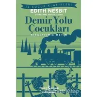 Demir Yolu Çocukları - Edith Nesbit - İş Bankası Kültür Yayınları