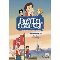 İstanbul Hayalleri - Ekrem Bektaş - Ötüken Çocuk Yayınları