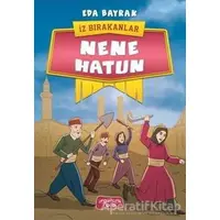 Nene Hatun - İz Bırakanlar - Eda Bayrak - Yediveren Çocuk