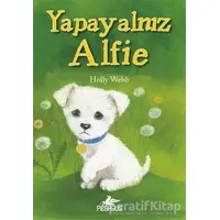 Yapayalnız Alfie - Holly Webb - Pegasus Yayınları