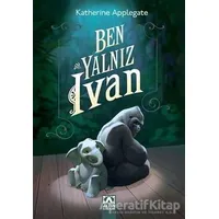 Ben Yalnız Ivan - K. A. Applegate - Altın Kitaplar