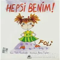 Hepsi Benim! - Foli - Tülin Kozikoğlu - İletişim Yayınevi