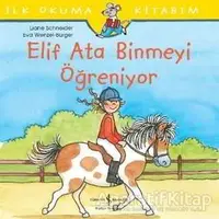 Elif Ata Binmeyi Öğreniyor - Liane Schneider - İş Bankası Kültür Yayınları