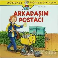 Arkadaşım Postacı - Dünyayı Öğreniyorum - Ralf Butschkow - İş Bankası Kültür Yayınları