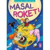 Masal Roketi - Masallarla Değer Eğitimi - Müjgan Şeyhi - Timaş Çocuk