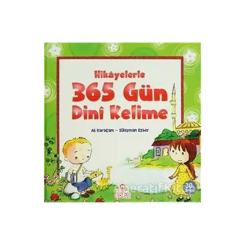 Hikayelerle 365 Gün Dini Kelime - Süleyman Ezber - Nesil Çocuk Yayınları