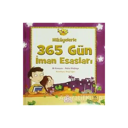 Hikayelerle 365 Gün İman Esasları - Rabia Kılıçkaya - Nesil Çocuk Yayınları