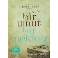 Bir Umut Bir Mektup 1. Cilt - Gençlik - Nureddin Yıldız - Tahlil Yayınları