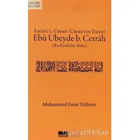 Eminül-Ümme - Ümmetin Emini Ebu Ubeyde B. Cerrah (r.a.)