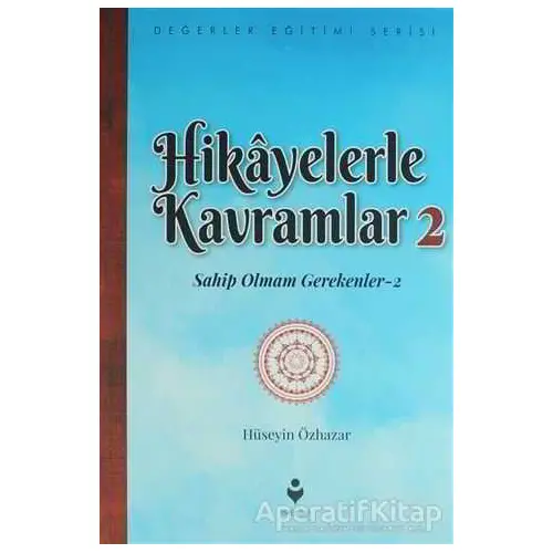 Hikayelerle Kavramlar 2 - Hüseyin Özhazar - Tire Kitap