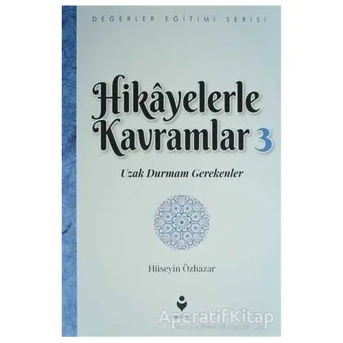 Hikayelerle Kavramlar 3 - Hüseyin Özhazar - Tire Kitap