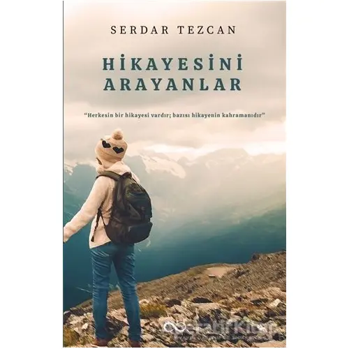 Hikayesini Arayanlar - Serdar Tezcan - Bengisu Yayınları