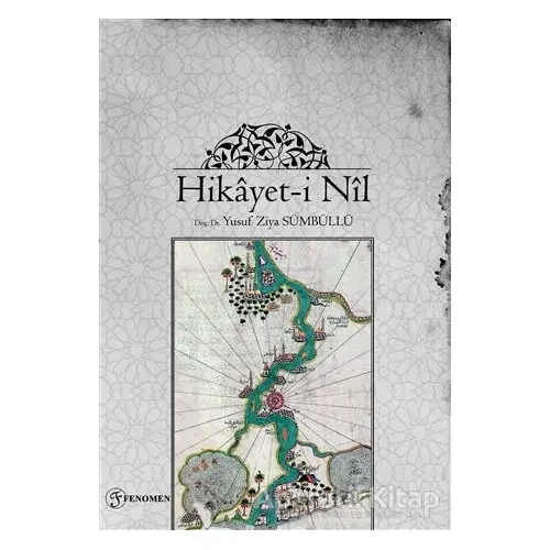 Hikayet-i Nil - Yusuf Ziya Sümbüllü - Fenomen Yayıncılık