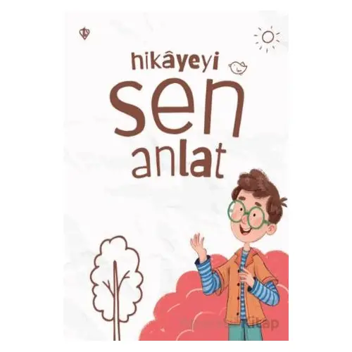 Hikayeyi Sen Anlat - Kolektif - Türkiye Diyanet Vakfı Yayınları