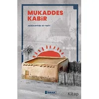 Mukaddes Kabir - Abdülvehhab et-Tariri - İdrak Yayınları