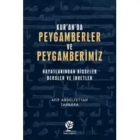 Kur’an’da Peygamberler ve Peygamberimiz - Afif Abdülfettah Tabbara - Gonca Yayınevi