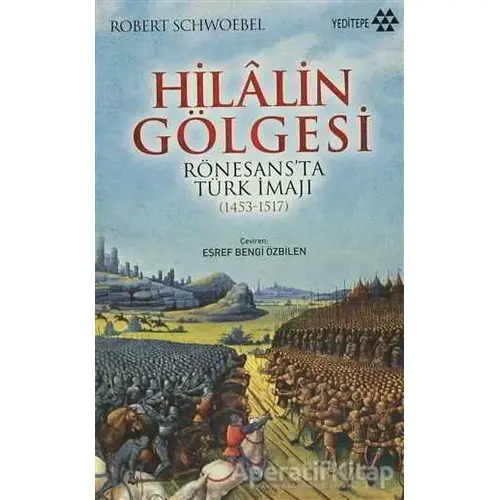 Hilalin Gölgesi - Robert Schwoebel - Yeditepe Yayınevi