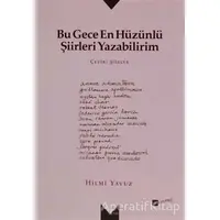 Bu Gece En Hüzünlü Şiirleri Yazabilirim - Hilmi Yavuz - Meserret Yayınları