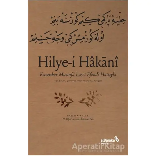 Hilye-i Hakani - Kazasker Mustafa İ­zzet Efendi Hattıyla - İskender Pala - Albaraka Yayınları